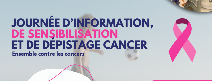Journée d'information, de sensibilisation et de dépistages des Cancers