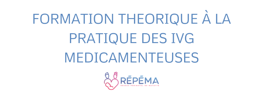 Formation théorique à la pratique des Interruptions Volontaires de Grossesses par voie médicamenteuse 2022