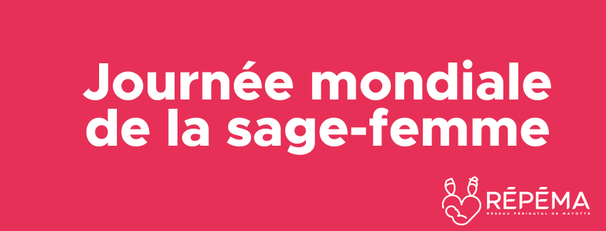 Journée Mondiale de la sage-femme : 5 mai